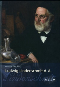 Enlarge image Cover: Ludwig Lindenschmit d. Ä. - Leibniz-Zentrum für Archäologie (LEIZA)