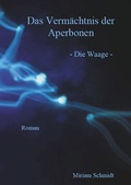 Cover: Das Verm&auml;chtnis der Aperbonen - Die Waage - - Westarp BookOnDemand