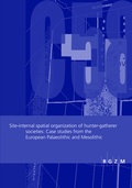 Cover: Site-internal spatial organization of hunting-gatherer societies: Case studies from the European Palaeolothic and Mesolithic - Leibniz-Zentrum f&uuml;r Arch&auml;ologie (LEIZA)