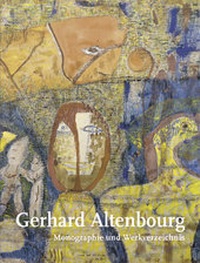 Abbildung von: Gerhard Altenbourg. Monographie und Werkverzeichnis / Gerhard Altenbourg. Monographie und Werkverzeichnis. Band I - Wienand