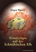 Cover: Eiszeitj&auml;ger auf der Schw&auml;bischen Alb - GHV