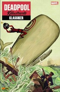 Enlarge image Cover: Deadpool: Killustrierte Klassiker - Panini Verlags GmbH