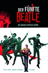 Abbildung von: Der fünfte Beatle: Die Brian Epstein Story - Panini Verlags GmbH
