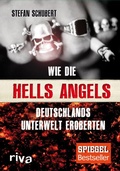 Cover: Wie die Hells Angels Deutschlands Unterwelt eroberten - Riva
