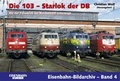 Cover: Die 103 - Starlok der DB - EK-Verlag ein Imprint von EK-Medien GmbH