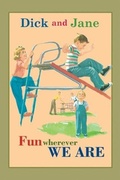 Cover: Dick and Jane Fun Wherever We Are - Grosset & Dunlap Inc.,U.S.
