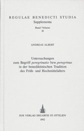 Cover: Untersuchungen zum Begriff peregrinatio bzw. peregrinus in der benediktinischen Tradition des Fr&uuml;h- und Hochmittelalters - EOS Verlag