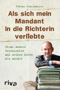 Cover: Als sich mein Mandant in die Richterin verliebte - Riva