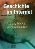 Cover: Geschichte im Internet - Wochenschau Verlag