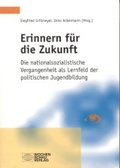 Cover: Erinnern f&uuml;r die Zukunft - Wochenschau Verlag