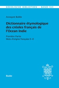 Abbildung von: Dictionnaire étymologique des créoles français de l'Océan Indien. Première Partie - Buske, H