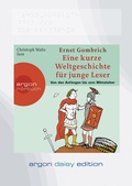 Cover: Eine kurze Weltgeschichte f&uuml;r junge Leser: Von den Anf&auml;ngen bis zum Mittelalter (DAISY Edition) - Argon Sauerl&auml;nder Audio