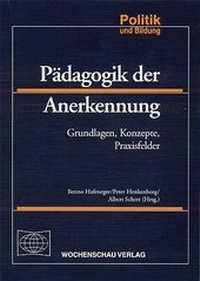 Enlarge image Cover: Pädagogik der Anerkennung - Wochenschau Verlag