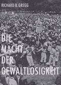 Cover: Die Macht der Gewaltlosigkeit - Hinder + Deelmann