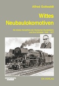 Cover: Wittes Neubaulokomotiven - EK-Verlag ein Imprint von EK-Medien GmbH