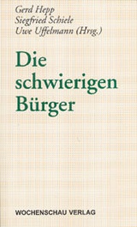 Enlarge image Cover: Die schwierigen Bürger - Wochenschau Verlag
