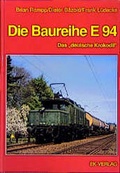 Cover: Die Baureihe E 94 - EK-Verlag ein Imprint von EK-Medien GmbH