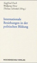 Cover: Internationale Beziehungen in der politischen Bildung - Wochenschau Verlag