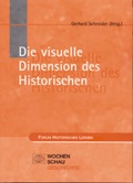 Cover: Die visuelle Dimension des Historischen - Wochenschau Verlag