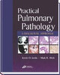Cover: Practical Pulmonary Pathology - Churchill Livingstone