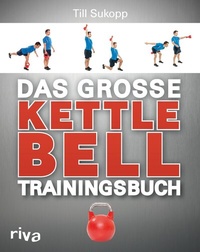 Abbildung von: Das große Kettlebell-Trainingsbuch - Riva