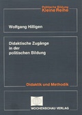 Cover: Didaktische Zug&auml;nge in der politischen Bildung - Wochenschau Verlag