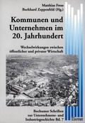 Cover: Kommunen und Unternehmen im 20. Jahrhundert - Klartext