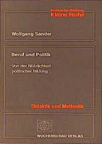 Enlarge image Cover: Beruf und Politik - Wochenschau Verlag