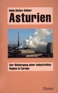 Cover: Asturien - der Niedergang einer industriellen Region in Europa - Klartext