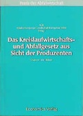 Cover: Das Kreislaufwirtschafts- und Abfallgesetz aus Sicht der Produzenten - Economica