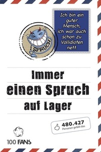 Bild vergrößern Bild: Ich bin ein guter Mensch, ich war auch schon zu Vollidioten nett! - Riva