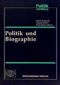 Cover: Politik und Biographie - Wochenschau Verlag