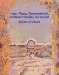 Cover: Harry Maasz, Gartenarchitekt, Gartenschriftsteller, Gartenpoet - Klartext