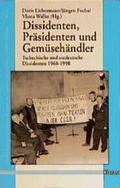 Cover: Dissidenten, Pr&auml;sidenten und Gem&uuml;seh&auml;ndler - Klartext