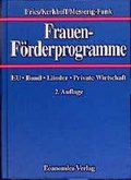 Cover: Frauenf&ouml;rderprogramme - Economica