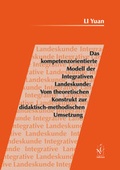 Cover: Das kompetenzorientierte Modell der Integrativen Landeskunde: Vom theoretischen Konstrukt zur didaktisch-methodischen Umsetzung - Iudicium