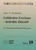 Cover: Gef&auml;hrdete Gew&auml;sser - bedrohte Zukunft - Wochenschau Verlag