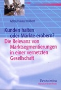 Cover: Kunden halten oder M&auml;rkte erobern? - Economica