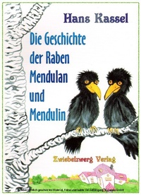 Enlarge image Cover: Die Geschichte der Raben Mendulan und Mendulin - Zwiebelzwerg