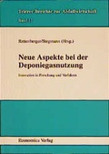 Cover: Neue Aspekte bei der Deponiegasnutzung - Economica