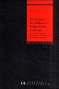 Cover: Das Europa der Kulturen - Kulturpolitik in Europa - Klartext