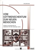 Cover: Vom Gottmenschentum zum Neuen Menschen - WVT Wissenschaftlicher Verlag Trier