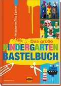 Cover: Das gro&szlig;e Kindergarten-Bastelbuch - Velber