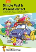 Cover: Simple Past & Present Perfect. Englisch ab 6. Klasse und f&uuml;r Erwachsene - Hauschka Verlag