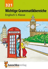 Abbildung von: Wichtige Grammatikbereiche. Englisch 5. Klasse - Hauschka Verlag