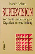 Cover: Supervision - Von der Praxisberatung zur Organisationsentwicklung - Junfermann