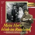 Cover: Mein Herz blieb in Russland (Audio-CD) - Zeitgut Verlag