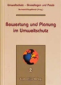 Cover: Umweltschutz - Grundlagen und Praxis / Berwertung und Planung im Umweltschutz - Economica