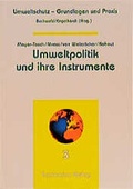 Cover: Umweltschutz - Grundlagen und Praxis / Umweltpolitik und ihre Instrumente - Economica