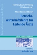 Cover: Managementwissen f&uuml;r Leitende &Auml;rzte / Betriebswirtschaftslehre f&uuml;r Leitende &Auml;rzte - medhochzwei Verlag
